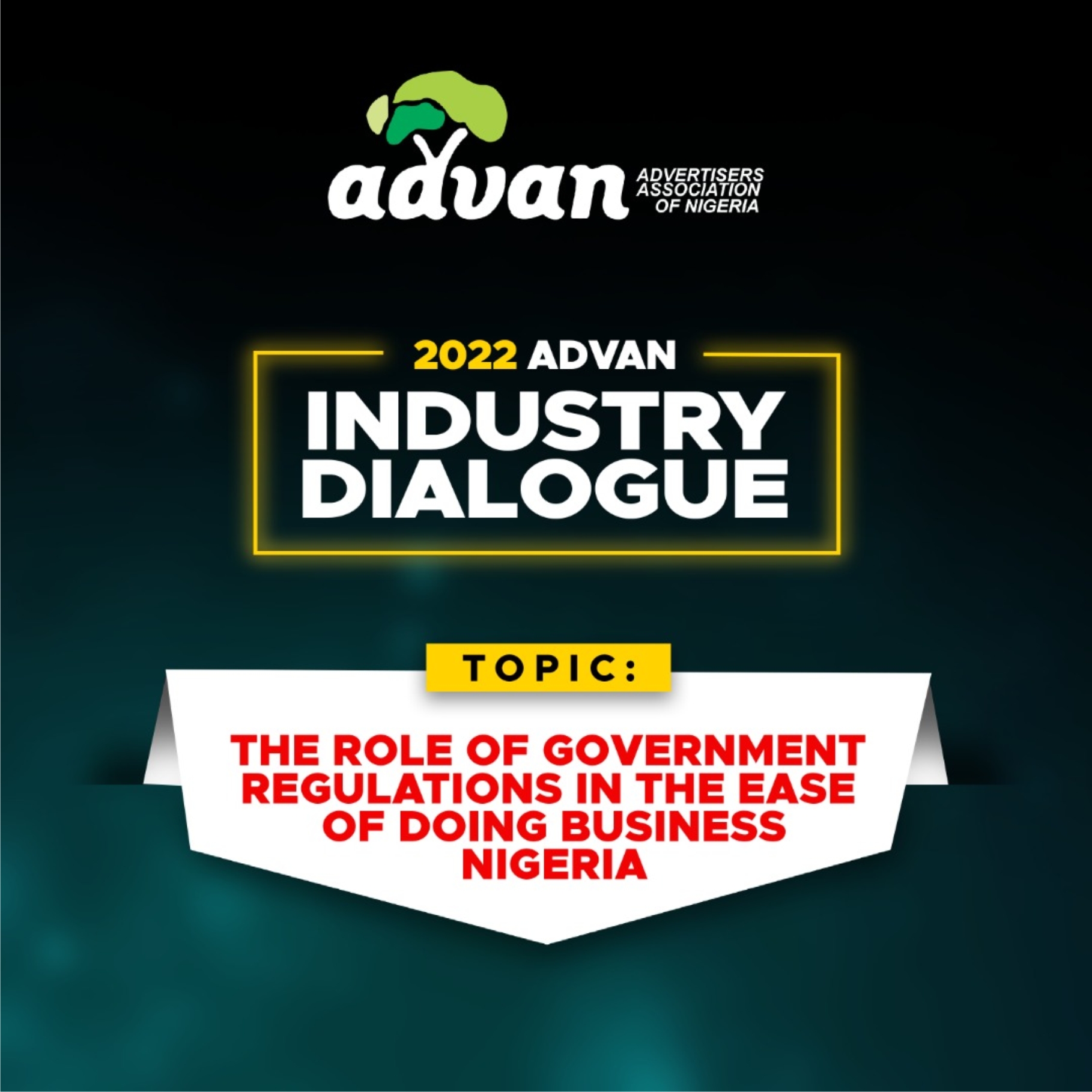 ADVAN Industry Dialogue To Discuss Role Of Government Regulations In Ease Doing Business-marketingspace.com.ng